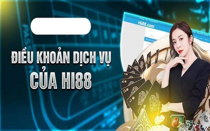 Điều khoản và điều kiện Hi88